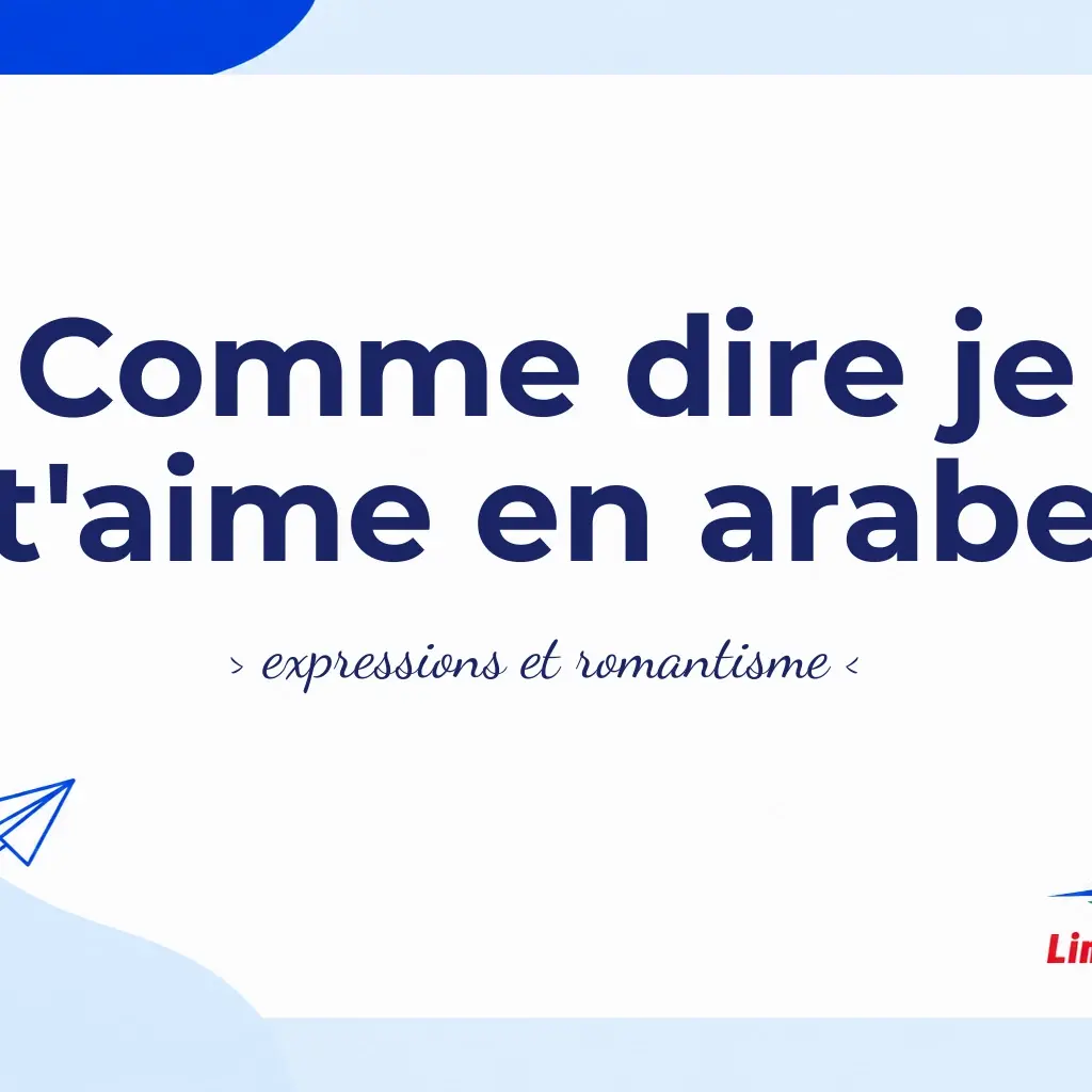 Comme dire je t'aime en arabe